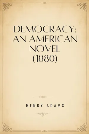 Democracy: An American Novel