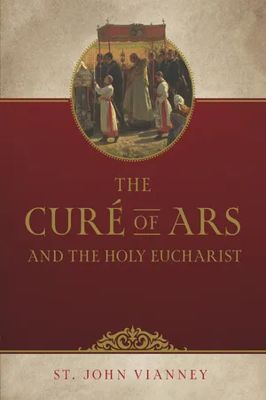 The Curé of Ars and the Holy Eucharist