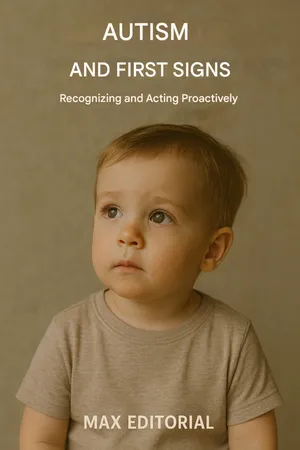 Autism and First Signs: Recognizing and Acting Proactively