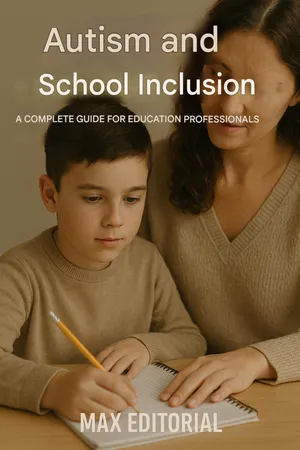 Autism and School Inclusion: A Complete Guide for Education Professionals