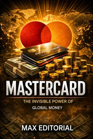 Mastercard: The Invisible Power of Global Money
