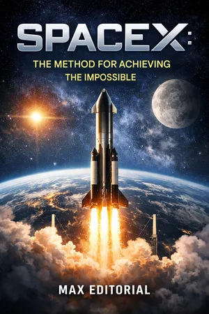SpaceX: The Method for Achieving the Impossible