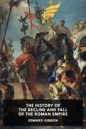 The History of the Decline and Fall of the Roman Empire