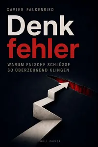 Denkfehler - Warum falsche Schlüsse so überzeugend klingen_cover