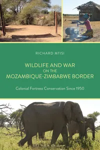 Wildlife and War on the Mozambique-Zimbabwe Border_cover