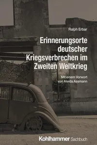 Erinnerungsorte deutscher Kriegsverbrechen im Zweiten Weltkrieg_cover