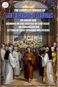The Complete Works of Saint Bernard of Clairvaux. Illustrated_cover