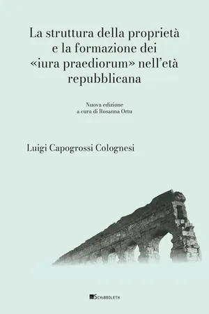 La struttura della proprietà e la formazione dei «iura praediorum» nell'età repubblicana