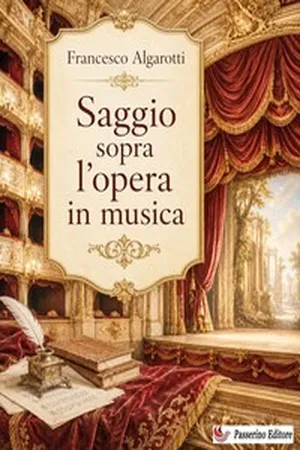 Saggio sopra l'opera in musica
