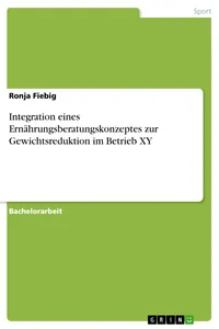 Integration eines Ernährungsberatungskonzeptes zur Gewichtsreduktion im Betrieb XY