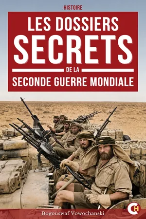 Les Dossiers secrets de la Seconde Guerre mondiale