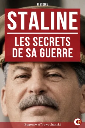Staline : les Secrets de sa Guerre