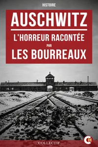 Auschwitz : L’Horreur racontée par les bourreaux_cover