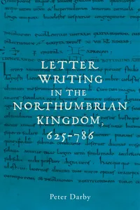 Letter writing in the Northumbrian Kingdom, 625–786