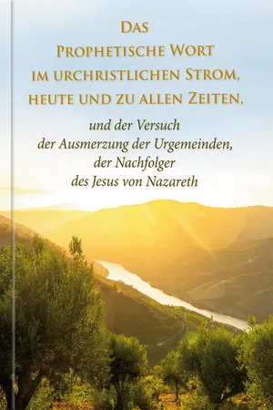 Das Prophetische Wort im urchristlichen Strom, heute und zu allen Zeiten