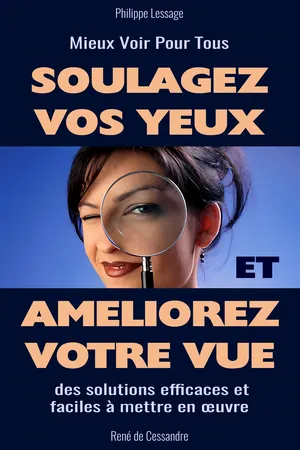 Soulagez Vos Yeux et Améliorez Votre Vue