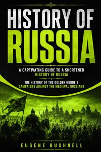 History of Russia: A Captivating Guide to a Shortened History of Russia_cover