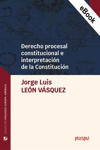 Derecho procesal constitucional e interpretación de la Constitución_cover