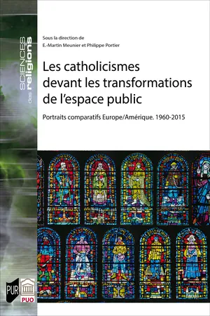 Les catholicismes devant les transformations de l’espace public