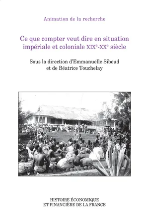 Ce que compter veut dire en situation impériale et coloniale XIXe‑XXe siècle