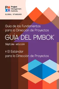 A Guide to the Project Management Body of Knowledge – Seventh Edition and The Standard for Project Management