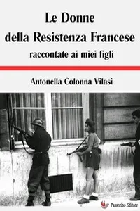 Le Donne della Resistenza Francese raccontate ai miei figli_cover