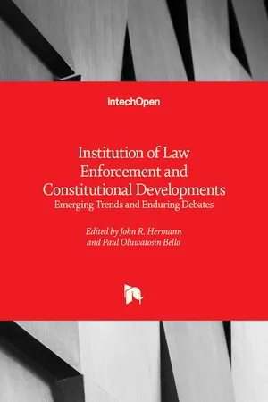 Institution of Law Enforcement and Constitutional Developments