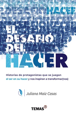 El desafío del hacer