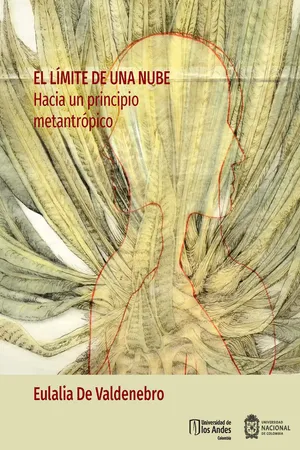 El límite de una nube : hacia un principio metantrópico