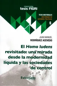 El Homo ludens revisitado: una mirada desde la modernidad líquida y las sociedades de control
