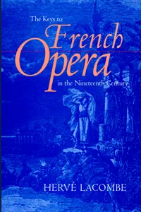 The Keys to French Opera in the Nineteenth Century_cover