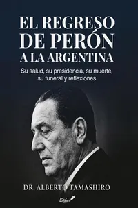 El regreso de Perón a la Argentina