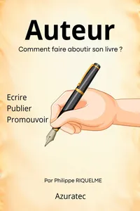 Auteur. Comment faire aboutir son livre ?