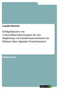 Erfolgsfaktoren von Unternehmensberatungen bei der Begleitung von Familienunternehmen im Rahmen ihrer digitalen Transformation_cover