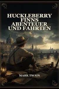 Huckleberry Finns Abenteuer und Fahrten_cover