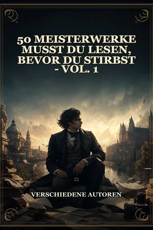 50 Meisterwerke Musst Du Lesen, Bevor Du Stirbst - Vol. 1