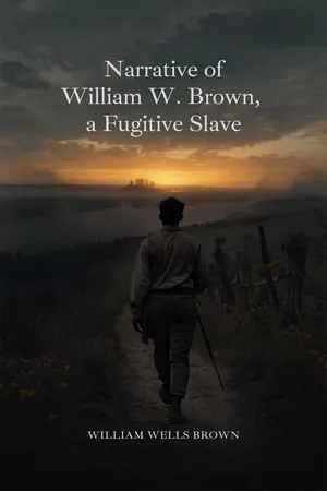Narrative of William W. Brown, a Fugitive Slave