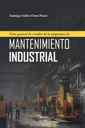 Guía general de estudio de la asignatura de Mantenimiento Industrial