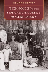 Technology and the Search for Progress in Modern Mexico_cover