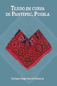 Tejido en curva de Pantepec, Puebla_cover