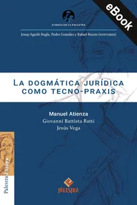 La dogmática jurídica como tecno-praxis