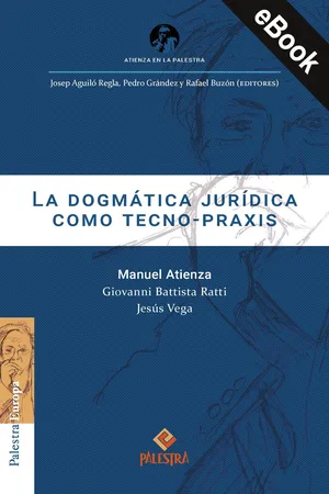 La dogmática jurídica como tecno-praxis