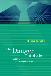 The Danger of Music and Other Anti-Utopian Essays_cover