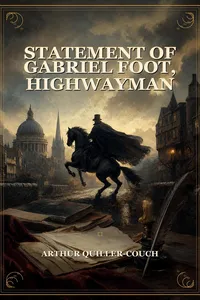 Statement of Gabriel Foot, Highwayman_cover