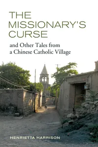 The Missionary's Curse and Other Tales from a Chinese Catholic Village_cover