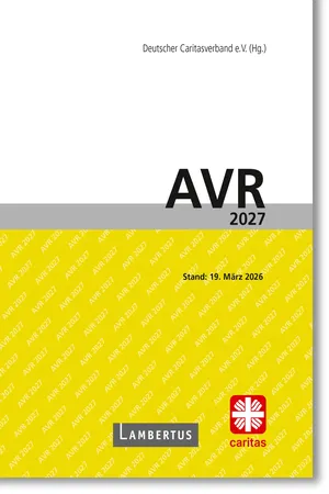 Richtlinien für Arbeitsverträge in den Einrichtungen des Deutschen Caritasverbandes (AVR)
