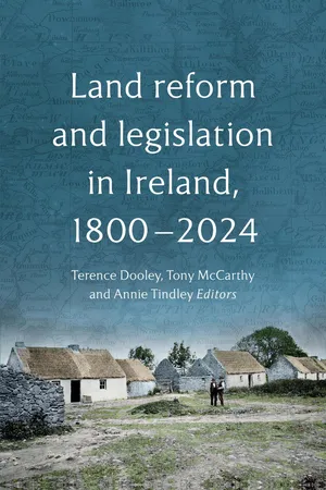 Land reform and legislation in Ireland, 1800-2024