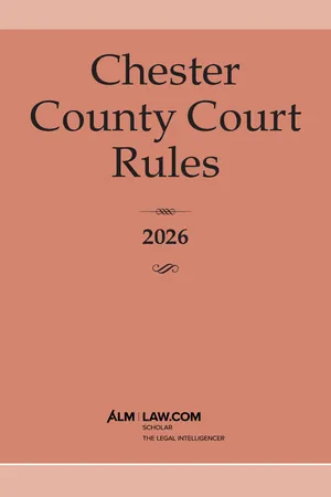 Chester County Court Rules (PA) 2026