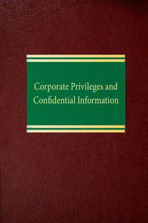 Corporate Privileges and Confidential Information