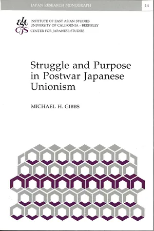 Struggle and Purpose in Postwar Japanese Unionism